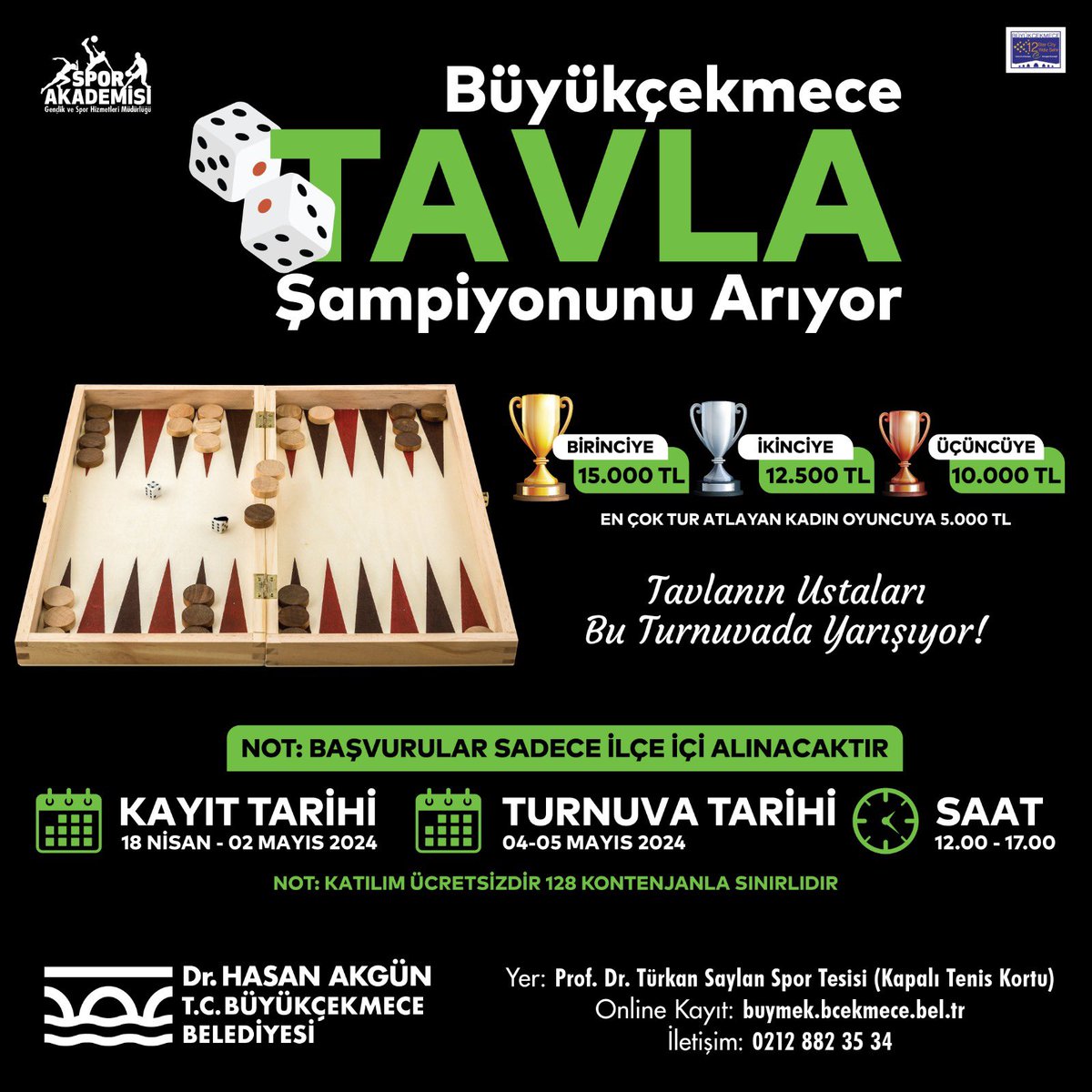 BÜYÜKÇEKMECE TAVLA ŞAMPİYONUNU ARIYOR. TAVLANIN USTALARI BU TURNUVADA YARIŞIYOR! Gençlik ve Spor Hizmetleri Müdürlüğümüzce, 4-5 Mayıs 2024 tarihlerinde 12:00-17:00 saatleri arasında Prof. Dr. Türkan Saylan Spor tesislerinde düzenleyeceğimiz ödüllü Tavla Turnuvası için kayıtlar