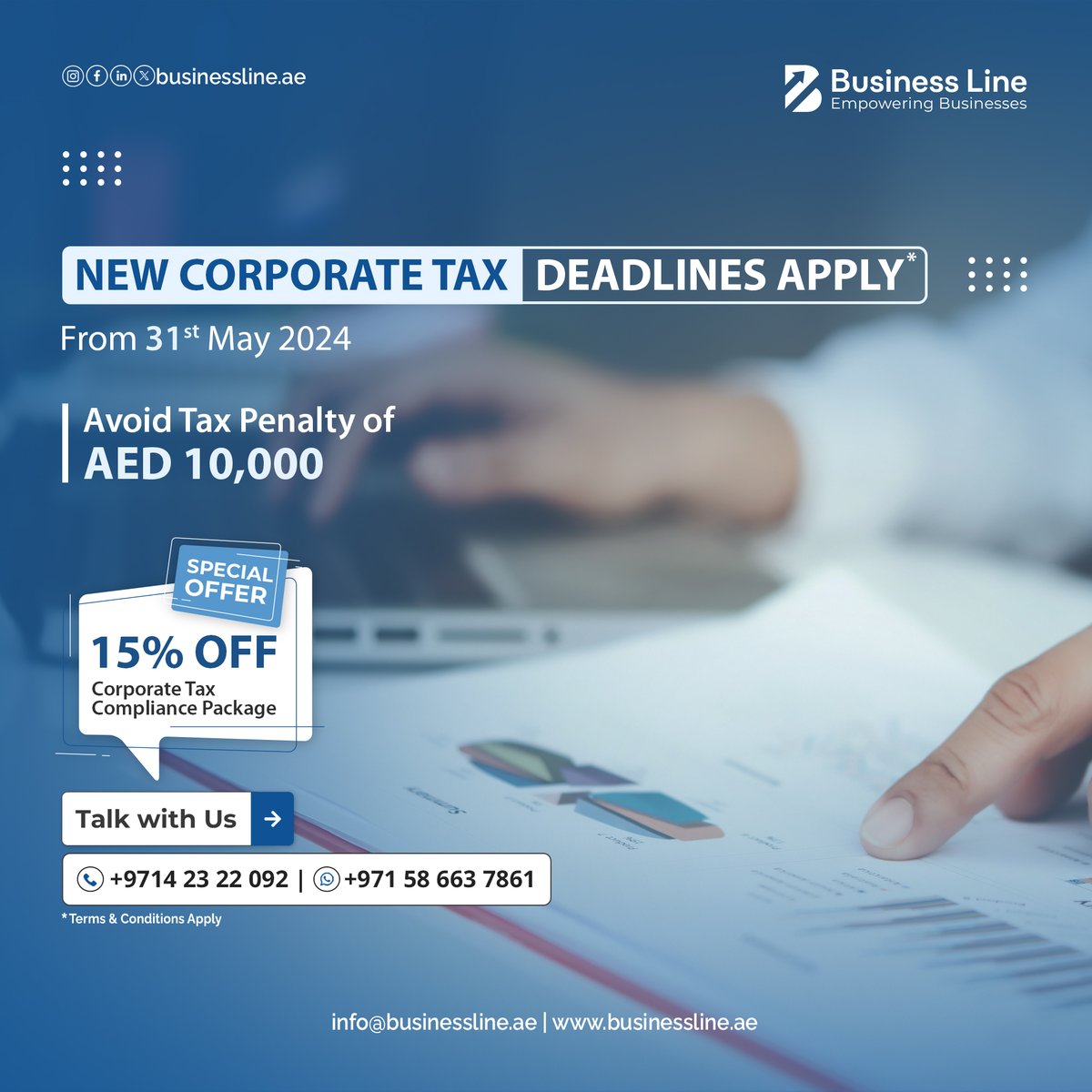 New Corporate Tax Deadlines Apply From 31st May 2024.

➢ Avoid Tax Penalty of AED 10,000
➢ 15% OFF - Corporate Tax,
Compliance Package

Talk with Us >
📞 +9714 23 22 092 | +971 58 663 7861
📧 info@businessline.ae
🌐 businessline.ae

#corporatetax #tax #corporatetaxtuae