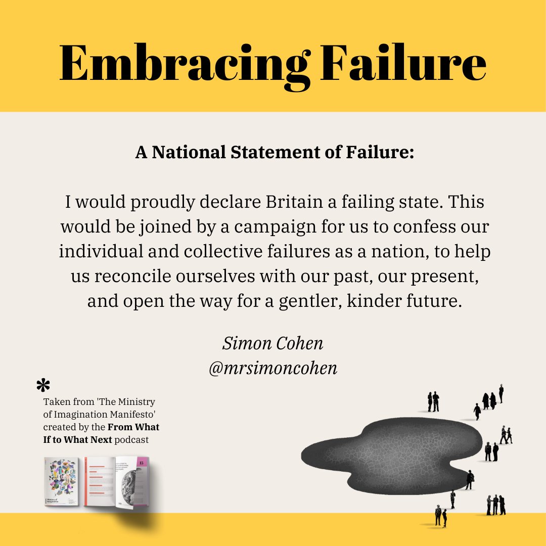 Today's policy from the Ministry of Imagination Manifesto (available as a free download at robhopkins.net/2024/04/15/min… comes from @mrsimoncohen, A National Statement of Failure. Dive deep into our Manifesto and expand your sense of what's possible #imagination