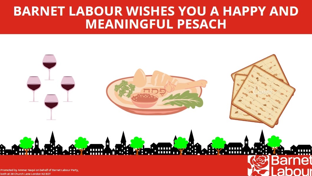 Barnet Labour wishes our Jewish friends and neighbours a Happy Pesach for next week.