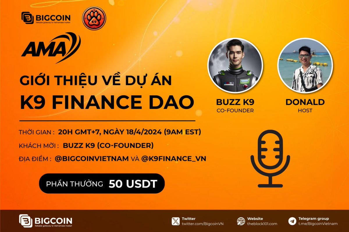 📣 AMA: Bigcoin Việt Nam x K9 Finance DAO

📍Thời gian: 20h GMT+7,18/4/2024 (9AM EST)
📍Khách mời: Buzz K9 (Co-Founder)
📍Địa điểm: t.me/BigcoinVietnam và t.me/k9finance_vn
📍Chủ đề: Giới thiệu về dự án K9 Finance DAO

🎁 Phần thưởng: 50 USDT

⚡️AMA RULES:
