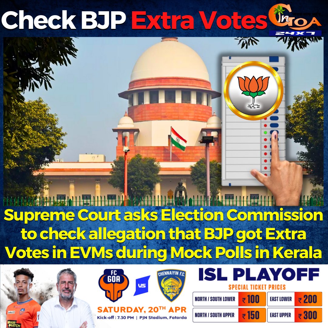 Supreme Court asks Election Commission to check allegation that BJP got Extra Votes in EVMs during Mock Polls in Kerala #Goa #GoaNews #ElectionCommision #allegations #BJP #EVM