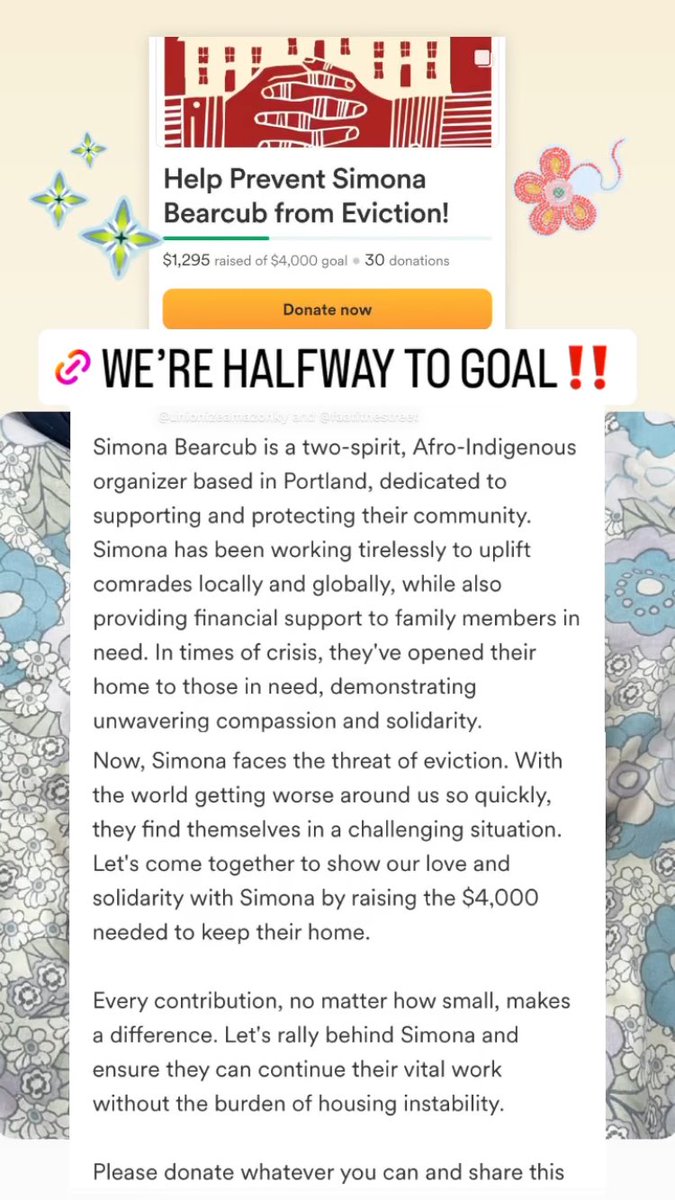 Simona Bearcub is a two-spirit Afroindigenous Organizer in Portland,OR who has 6 days to raise enough to survive an eviction. 

Please share + literally anything you can give will be helpful ♥️‼️

$2,521/$4,000 goal 
#MutualAidRequest #Indigenous 
🔗: gofund.me/fd6eac7f