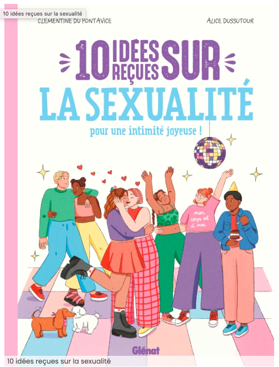 📖 10 idées reçues sur la sexualité : pour une intimité joyeuse ! Clémentine du Pontavice et Alice Dussutour. @GlenatBD - préface @DrKpote Ouvrage inclusif 'pour aider les ados à entrer dans une sexualité respectueuse, choisie et consentie' ! glenat.com/documentaires/…