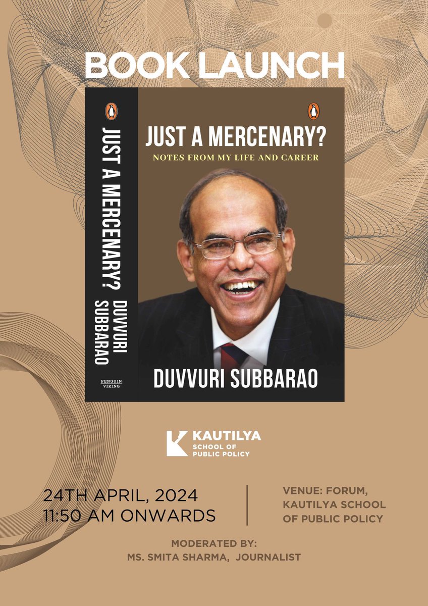 Look forward to moderating this conversation with former @RBI Governor D Subbarao at @KautilyaSPP Hyderabad on 24th April. Will discuss his memoir Just A Mercenary as he reflects on his long impressive career and life. @prateekkanwal @AkbaruddinIndia @PenguinBooks @mileeashwarya