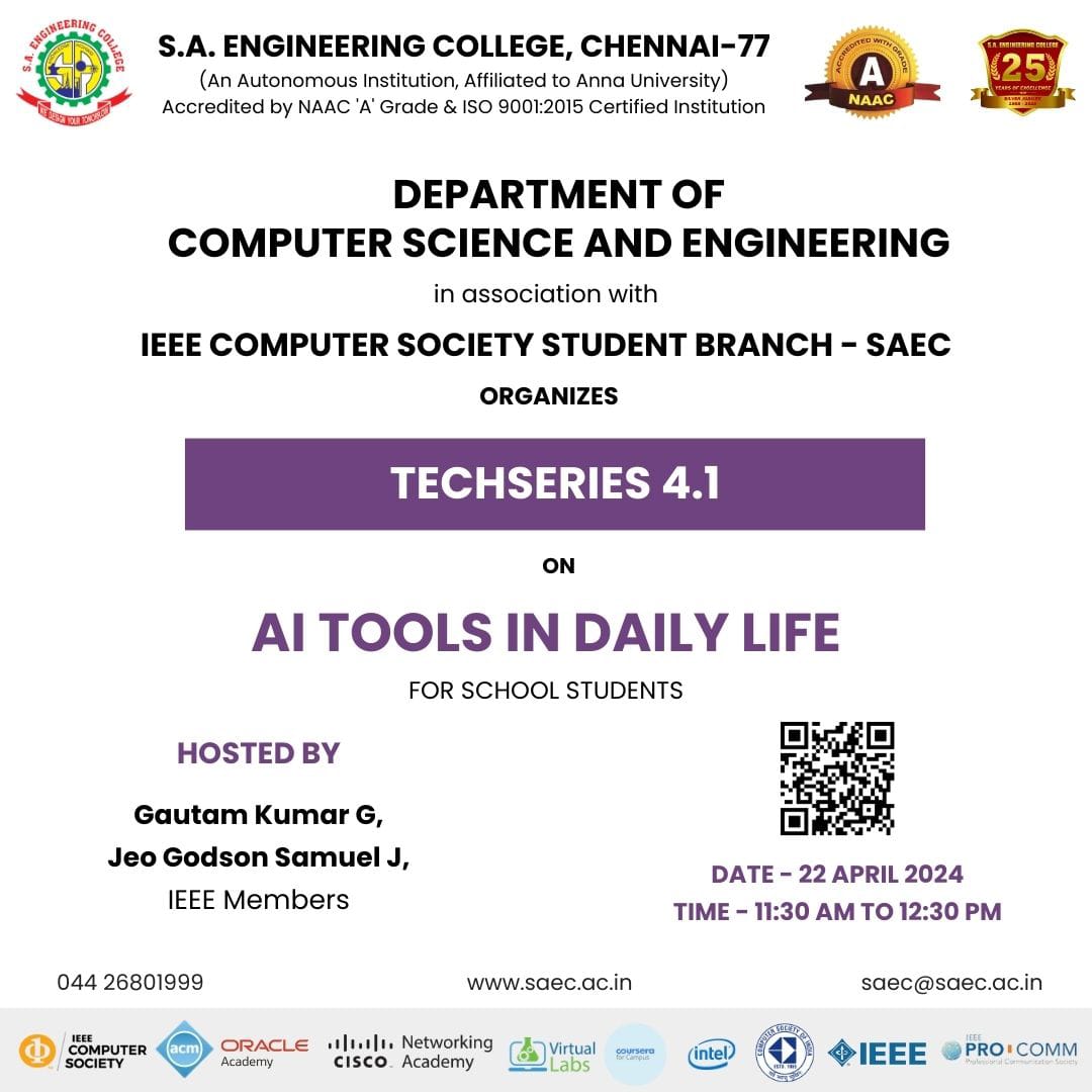 Department of Computer Science and Engineering in Association with IEEE Computer Society Student Branch (SAEC) Organizes Tech series 4.1 on AI Tools in Daily Life for School Students – 22 April 2024.