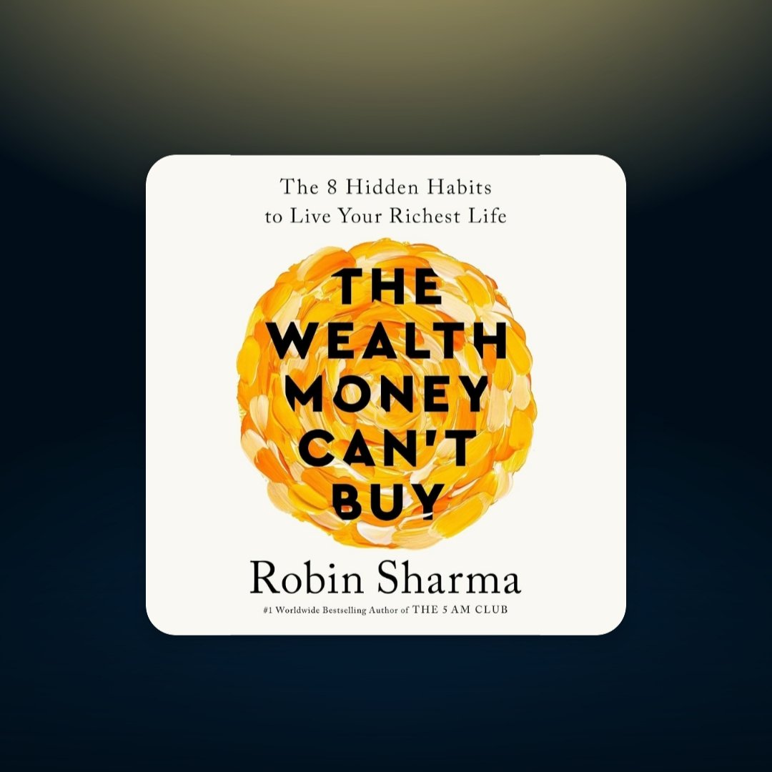 18. '#TheWealthMoneyCantBuy: The 8 Hidden Habits to Live Your Richest Life' by @RobinSharma. @CrownPublishing @PRHAudio @audible_com #52books2024