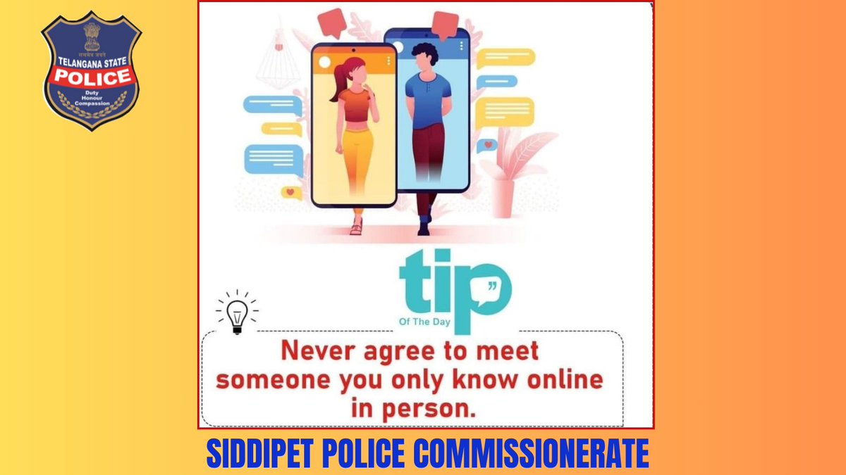 Never agree to meet someone you only know online in person. @cyberawareness #siddipetpolice