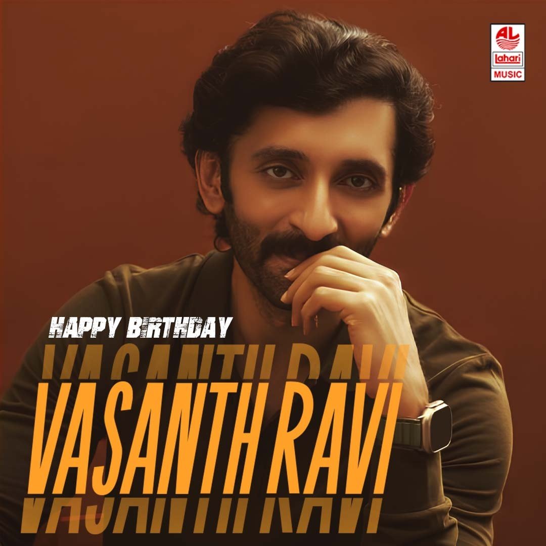 Happy Birthday to the sensational @iamvasanthravi, may you continue to rise in the world of cinema!

#HappyBirthdayVasanthRavi #LahariMusic