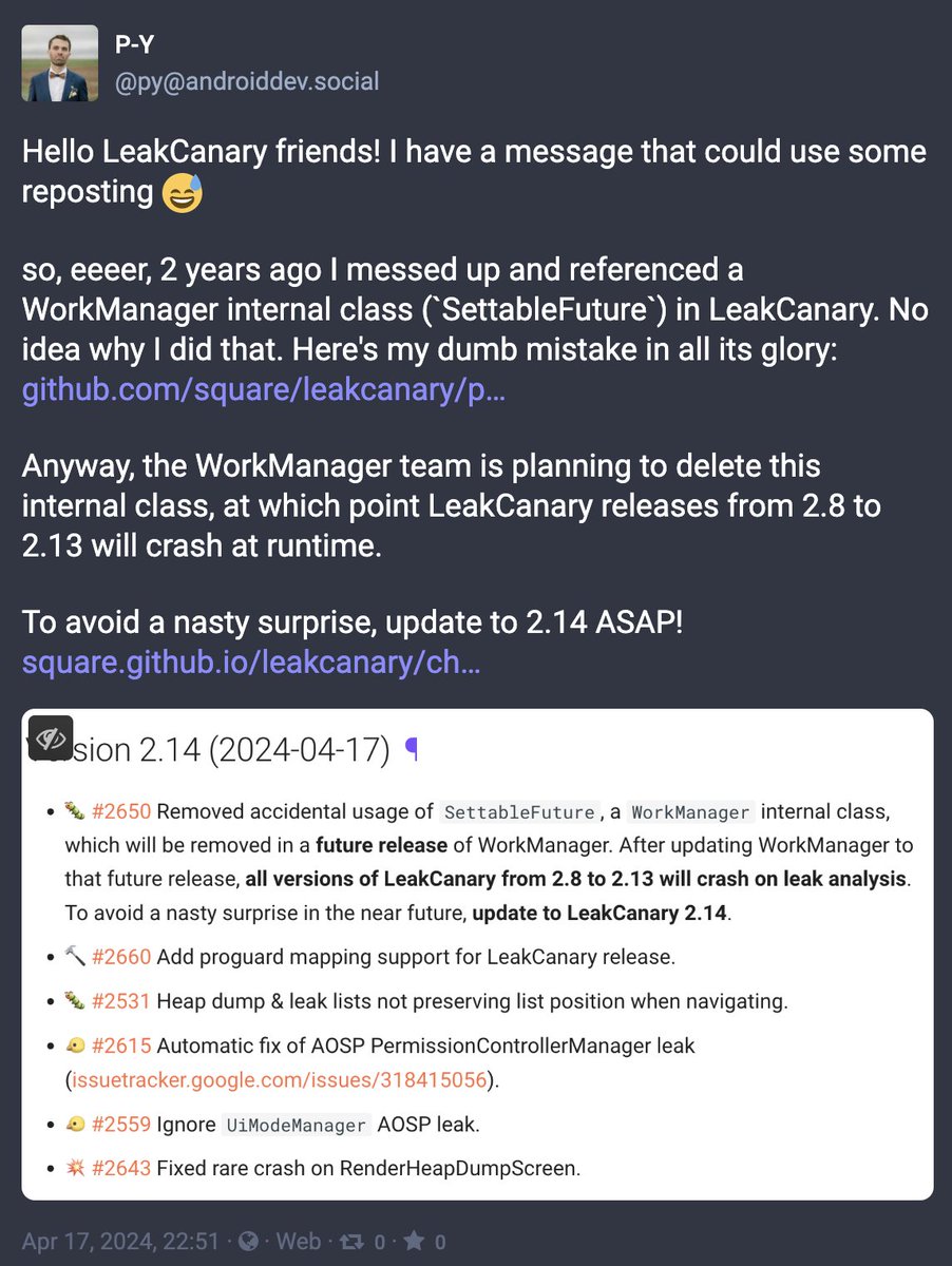 Hello LeakCanary friends! I have a message that could use some reposting 😅 androiddev.social/@py/1122906587…