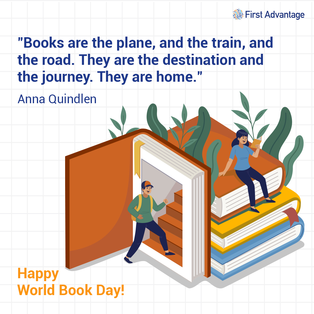 On this #WorldBookDay, let's cherish the magic of reading and encourage everyone to discover the joy of getting immersed in a good book. First Advantage wishes you a very delightful World Book Day! Happy reading!​

#HiringProcess #HiringSolutions #Backgroundchecks