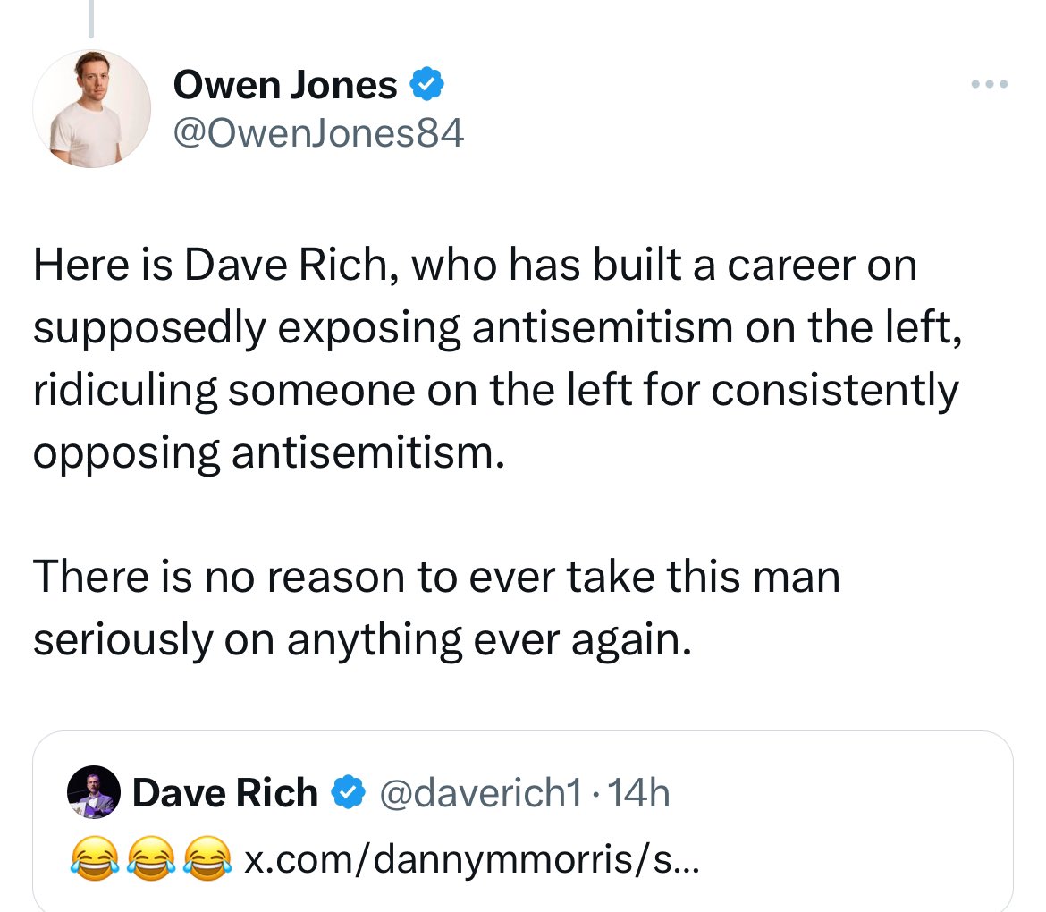 As Dave emoji laughed at a montage of Owen's long-running obsession with Jews, he says there's 'no reason to ever take this man seriously on anything ever again'. Owen's ego is dented, so one of the leading voices against antisemitism should be cancelled. What a vain little oik.