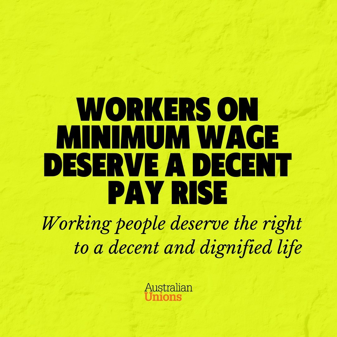 Union members are calling for a 5% increase to the minimum wage, so that working people can keep up with the cost of living.
