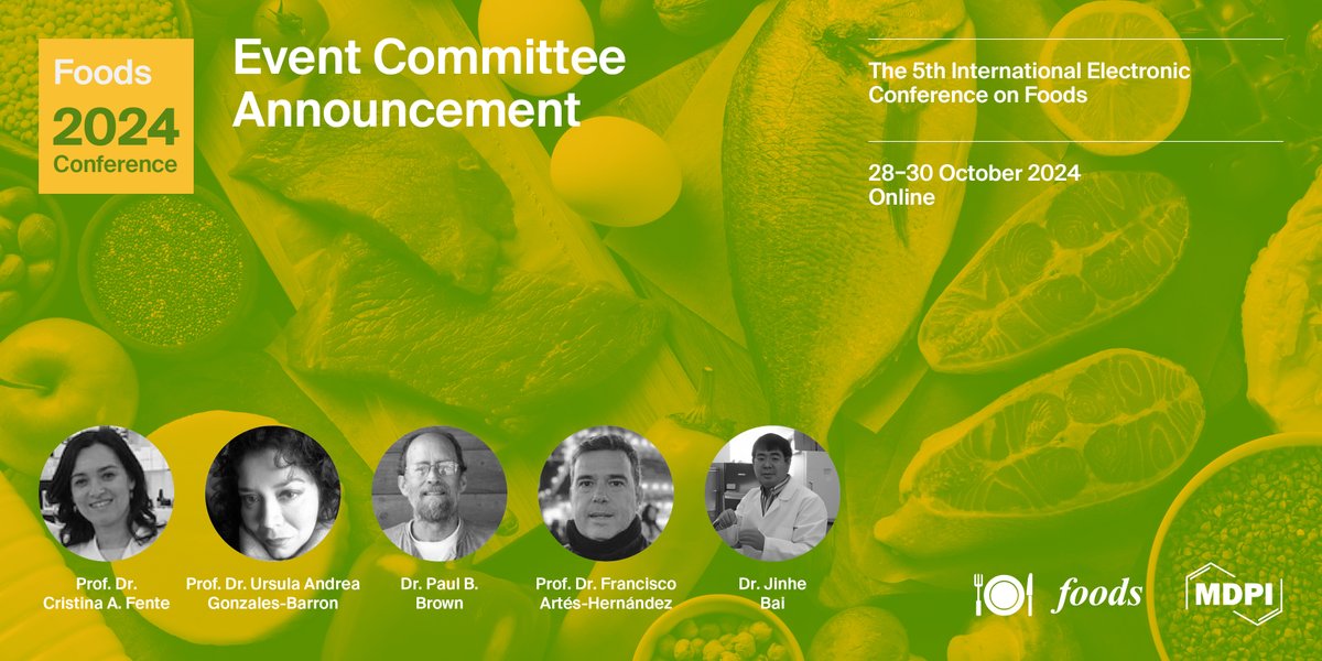 Foods MDPI (@foods_mdpi) on Twitter photo 🎉We are pleased to announce our Committee of our 5th International #Electronic #Conference
Prof. Dr. Cristina A. Fente
Prof. Dr. Ursula Andrea Gonzales-Barron <a href="/UrsulaBarron_PE/">Ursula Gonzales-Barron</a>
Dr. Paul B. Brown
Prof. Dr. Francisco Artés-Hernández <a href="/Packoartes/">Francisco Artes Hernandez</a>
Dr. Jinhe Bai
bit.ly/489yXt8 🎉We are pleased to announce our Committee of our 5th International #Electronic #Conference
Prof. Dr. Cristina A. Fente
Prof. Dr. Ursula Andrea Gonzales-Barron <a href="/UrsulaBarron_PE/">Ursula Gonzales-Barron</a>
Dr. Paul B. Brown
Prof. Dr. Francisco Artés-Hernández <a href="/Packoartes/">Francisco Artes Hernandez</a>
Dr. Jinhe Bai
bit.ly/489yXt8