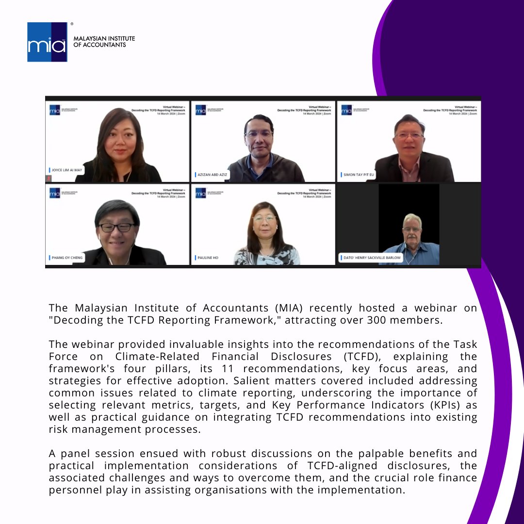 The Malaysian Institute of Accountants (MIA) recently hosted a webinar on Decoding the TCFD Reporting Framework.