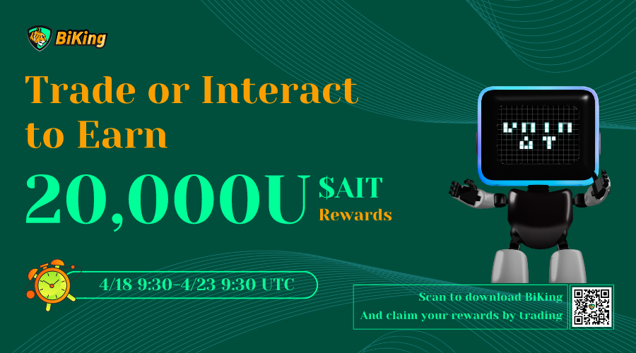 Spot Listing #AIT 💰

🏆 Airdrop for #AIT  worth 20,000 USDT💰

1/ Follow <a href="/BiKingex/">BiKing</a> RT+❤️+Comment on any BiKing tweet with your UID
2/Fill👉 bit.ly/4auMZ9d to claim top token airdrops worth 2U (One submission allowed per day)

⏰ Launch Time:  2024/4/18 9:30 UTC
⏰ Event
