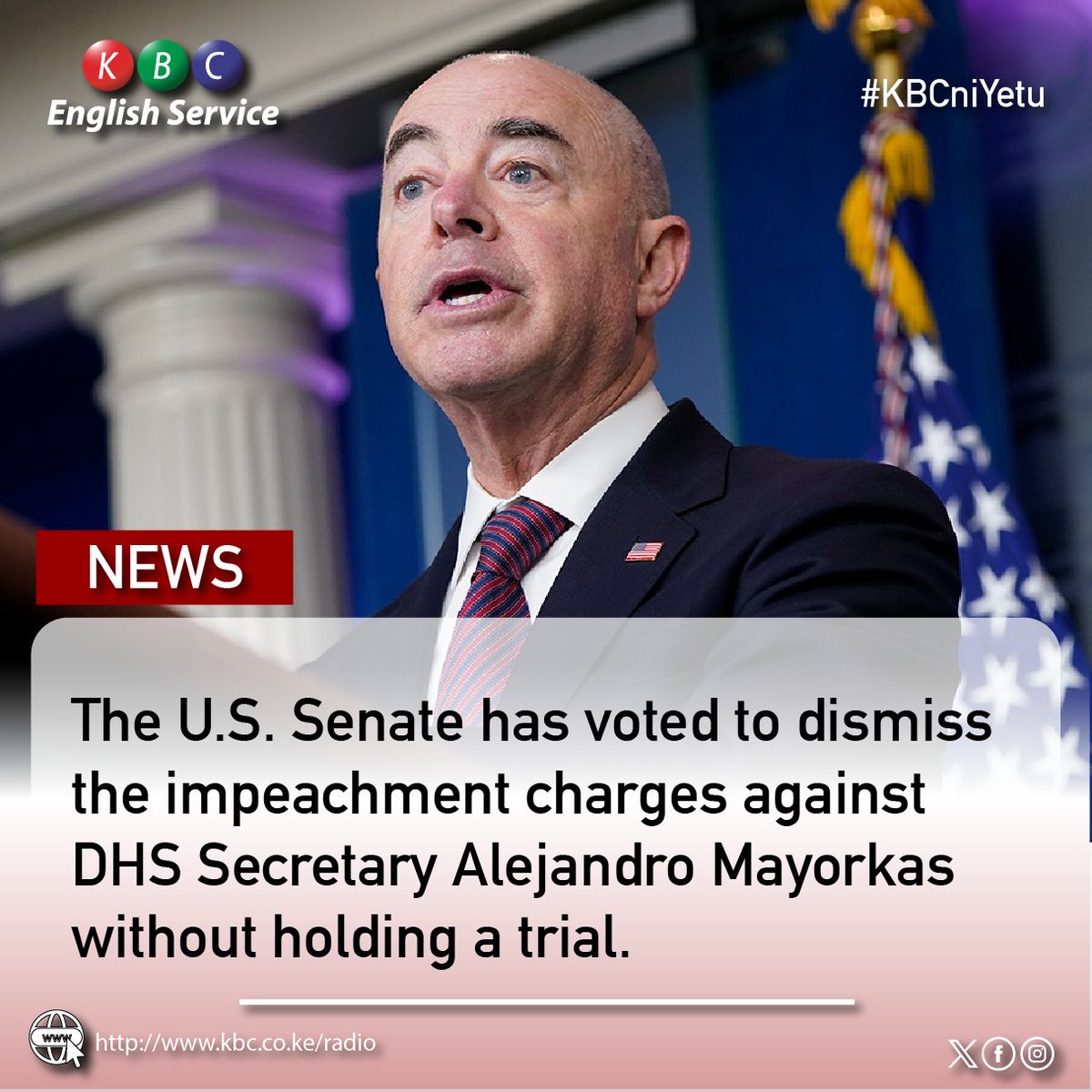 The U.S. Senate has voted to dismiss the impeachment charges against DHS Secretary Alejandro Mayorkas without holding a trial. ^PMN #KBCEnglishService