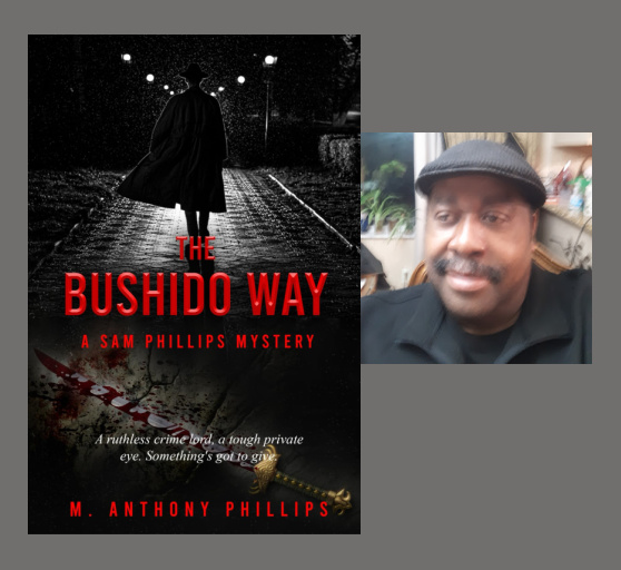 M. Anthony Phillips #autor of the Sam Phillips Mystery Series. 'The Bushido Way' #mystery 'Payback: The Bushido Way 2' #detective #crime independentauthornetwork.com/m-anthony-phil… #amreading @michaelaphilli7 #bookboost #goodreads #iartg #ian1