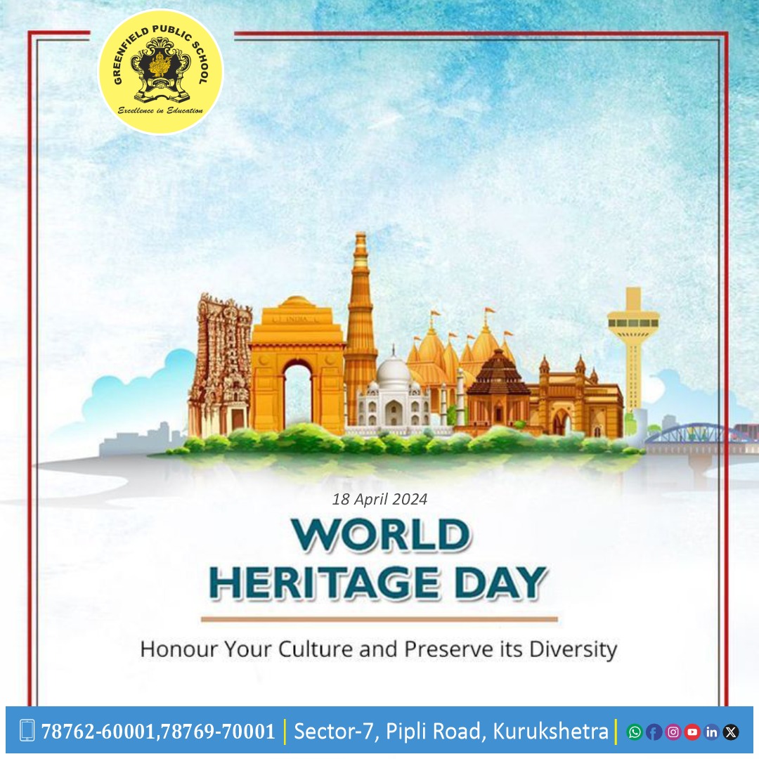 “Unite for Heritage: Embracing Our Collective Story.”
#WorldHeritageDay #PreserveOurPast #CulturalLegacy #HeritageMatters #ProtectHistory
#BestCBSESchool #GPS #BestSchool #Education #Learning #GreenFieldPublicSchool #Kurukshetra #Haryana