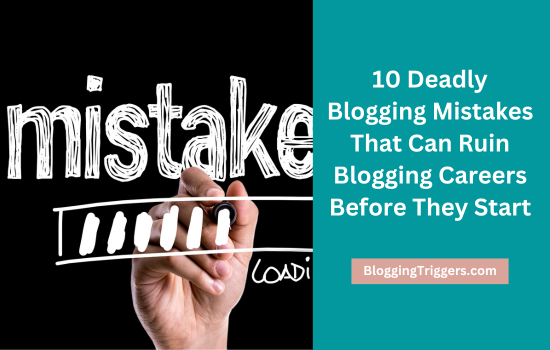 10 Deadly Blogging Mistakes That Can Ruin Blogging Careers Before They Start #Blogging #Bloggers bloggingtriggers.com/blogging-mista…