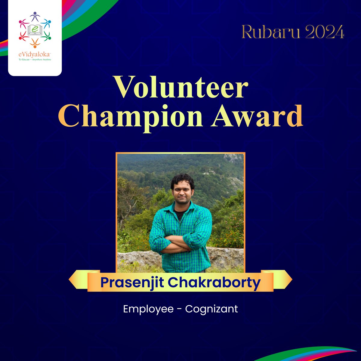 At RUBARU 2024, eVidyaloka celebrated its devoted volunteers for their exceptional commitment to advancing rural education during the last academic year.
We extend our heartfelt thanks to Prasenjit Chakraborty from Cognizant. Your dedication propels us towards a brighter future!