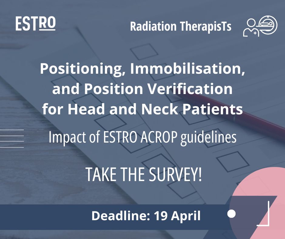 📣 Last call for #RTTs! Participate in our survey on the impact of ESTRO-ACROP #guidelines on positioning, immobilisation, and position verification for #headandneckcancer patients. ✅Take the survey: bit.ly/4al5IEu 📅Deadline: 19 April 🕔10 mins needed!