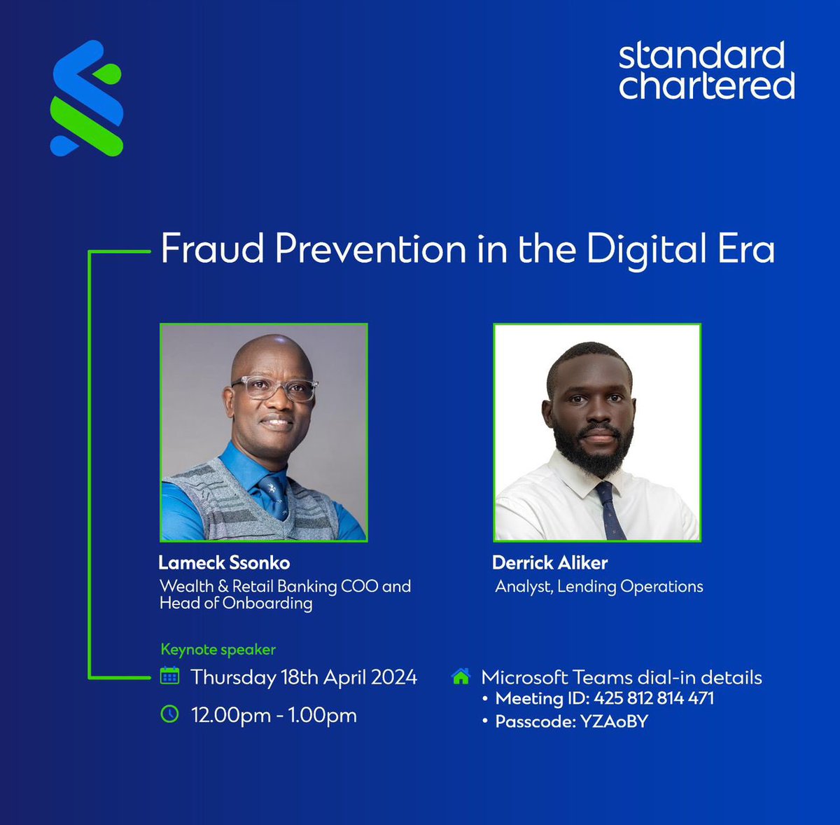 Y’all join us in the educational webinar about Fraud Prevention in the Digital Era with Mr Lameck and Mr Derrick Aliker from @StanChartUGA 

Today from 12-1pm🥳

Meeting ID: 425812814 471
Passcode: YZAoBY

#HereForGood 
#Webinar