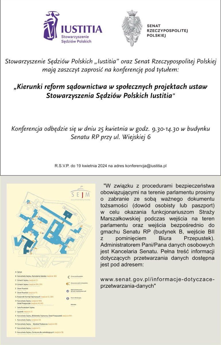 KONFERENCJA MIĘDZYNARODOWA „Kierunki reform sądownictwa w społecznych projektach ustaw Stowarzyszenia Sędziów Polskich Iustitia'. Data - 25 kwietnia 2024 r. Miejsce - Warszawa, Senat RP ul. Wiejska 6 Z A P R A S Z A M Y ! @PolskiSenat @M_K_Blonska @Adbodnar @keessterk1