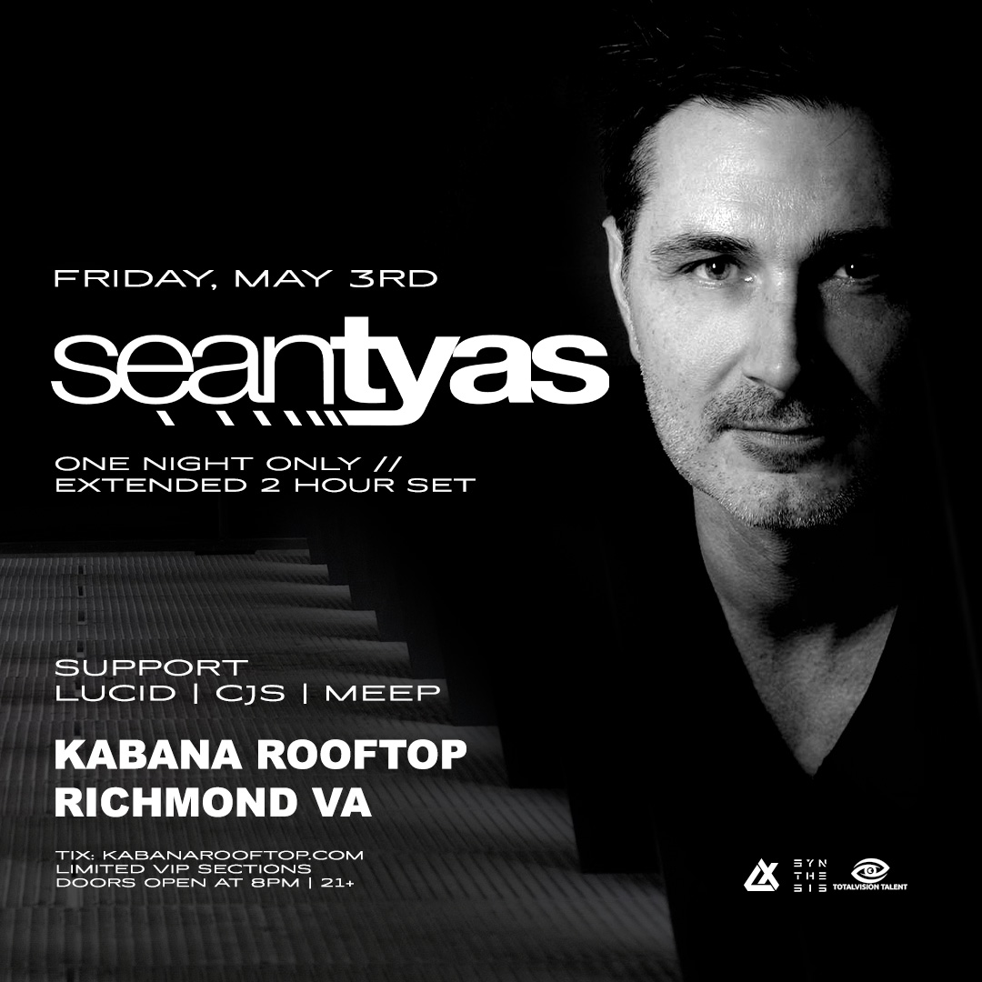 totalvisiontal's tweet image. #Richmond! 🇺🇸 @SeanTyas announced at @KabanaRooftop Friday 3 May 2024! @LXgroup_Events @synthesisdc #seantyas #trance #trancefamily