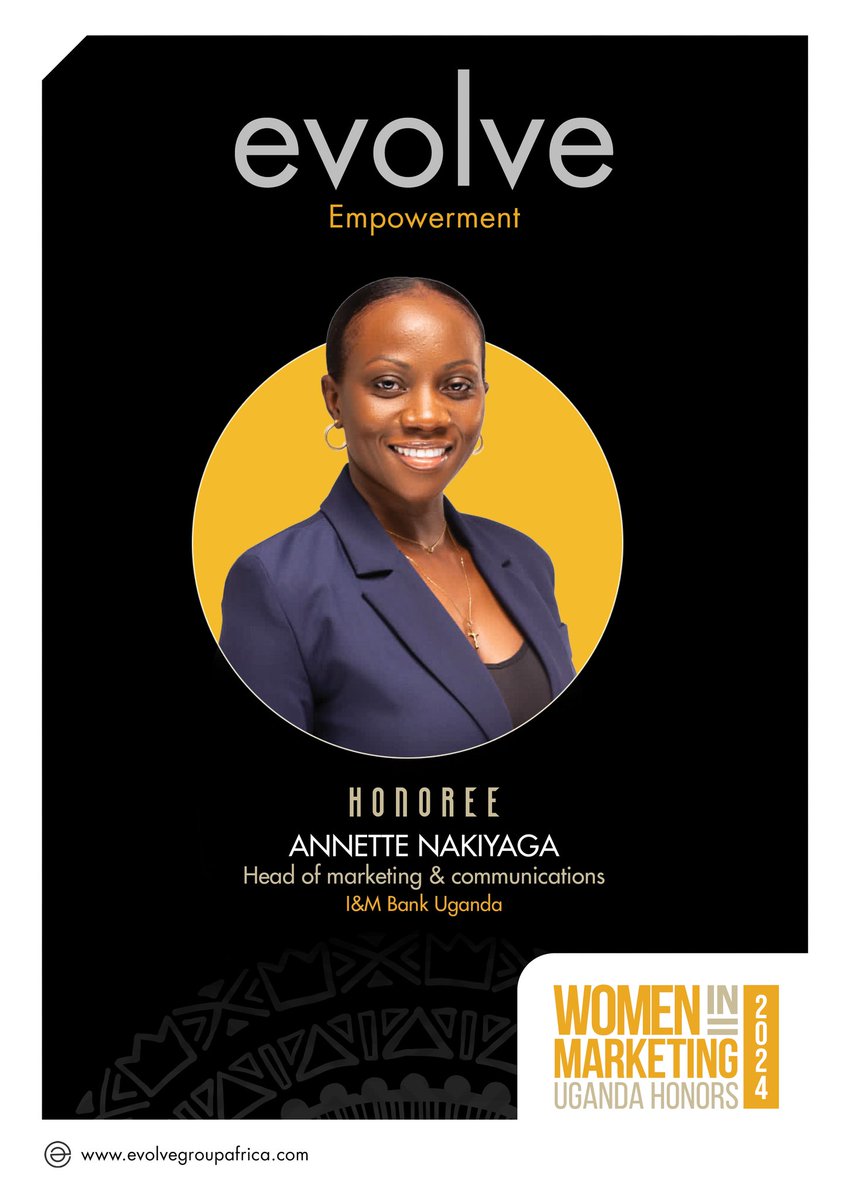 Women in Marketing,Uganda Honors 2024! Congratulations Nakiyaga Annette of I&M Bank Uganda upon making to our inaugural honorees list. Read her inspiring career journey via evolvegroupafrica.com #WIMUgHonors24 #EvolveEmpowerment24 #UgMarketingExcellence24