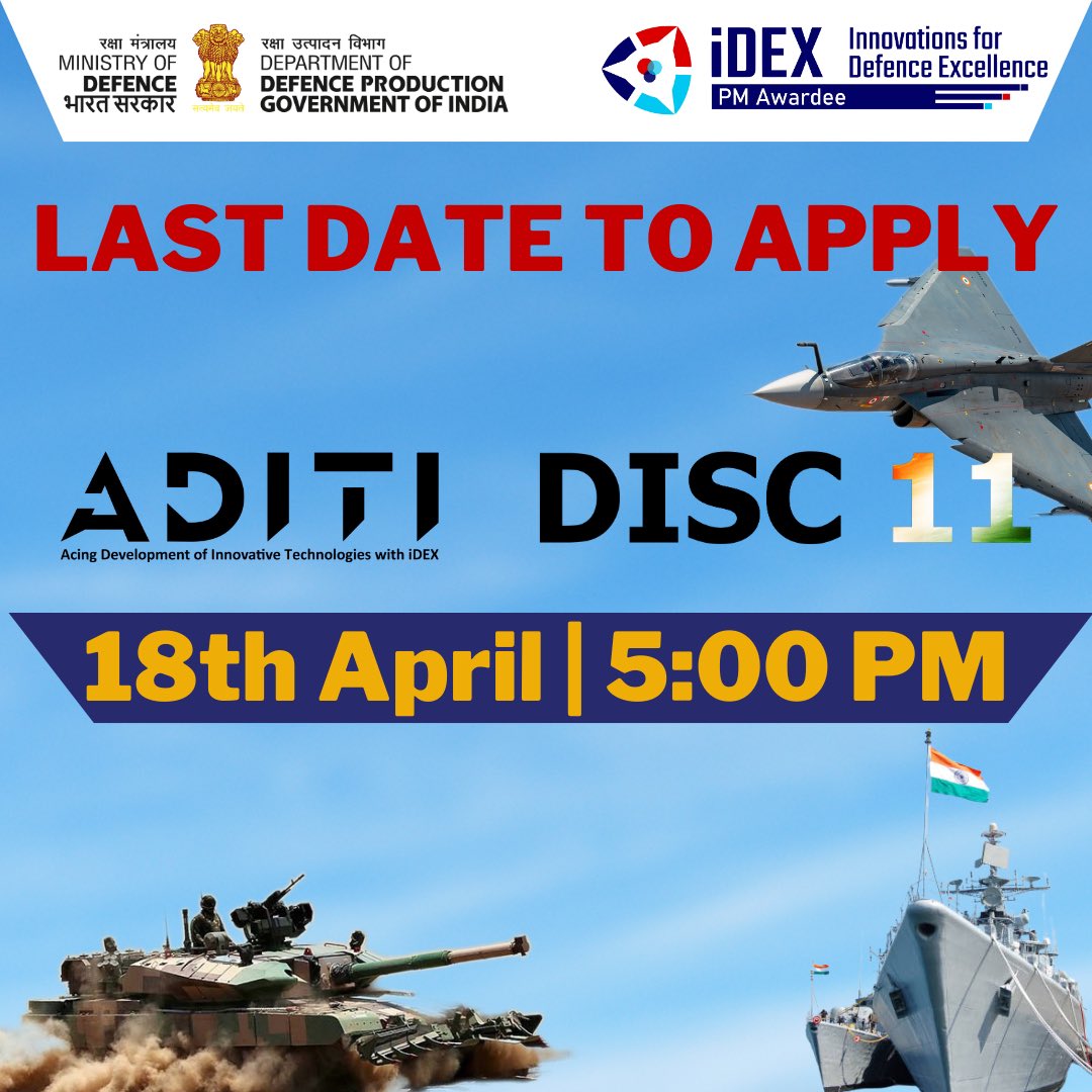 Attention #Startups #MSMEs and #Innovators ‼️ The last date to apply under #DISC11 & #ADITI is today; 18th April 2024 | 5:00 PM. Last chance to apply under the #DISC11 & #ADITI challenges and contribute towards #AatmanirbhartainDefence. Visit: idex.gov.in/challenge-cate… to apply.