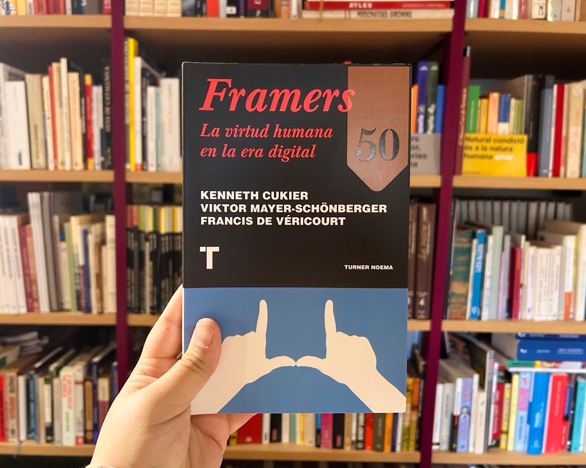 6. 'Framers. La virtud humana en la era digital', de @kncukier, @Viktor_MS i @FVericourt Aquest llibre lloa la capacitat humana de donar sentit a la informació en l'era de la Intel·ligència Artificial, i és una guia per a treballar amb marcs mentals.