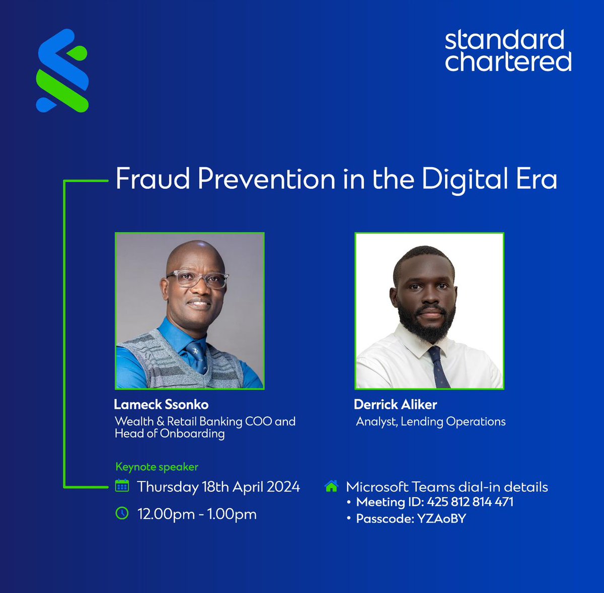 Reminder: @StanChartUGA webinar on fraud prevention is happening today from 12-1 pm on Microsoft Teams (details in flier). Tag a friend/colleague who might benefitand ensure they don't miss this crucial session. #ScEgabuddeAkapya #HereForGood