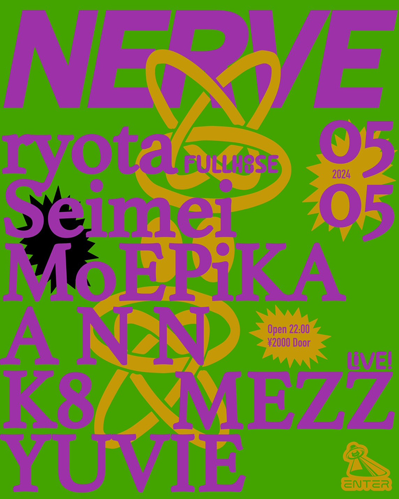 【5月5日 (日) NERVE】
Hype Sync RecordsのA N Nが仕掛けるNERVE。ヴァイタリティ溢れるラインナップでGWを締め括る。

<a href="/ryota__dj/">ryota dj</a> <a href="/seimei1992/">Seimei🗼TREKKIE TRAX</a> <a href="/MoE____PIKA/">MoEPiKA☯️</a> <a href="/annannxnn/">anne</a> <a href="/cana__yang/">ᴷ₈</a> <a href="/mighty__mezz/">mezz</a> 

entershibuya.com/schedule/nerve/