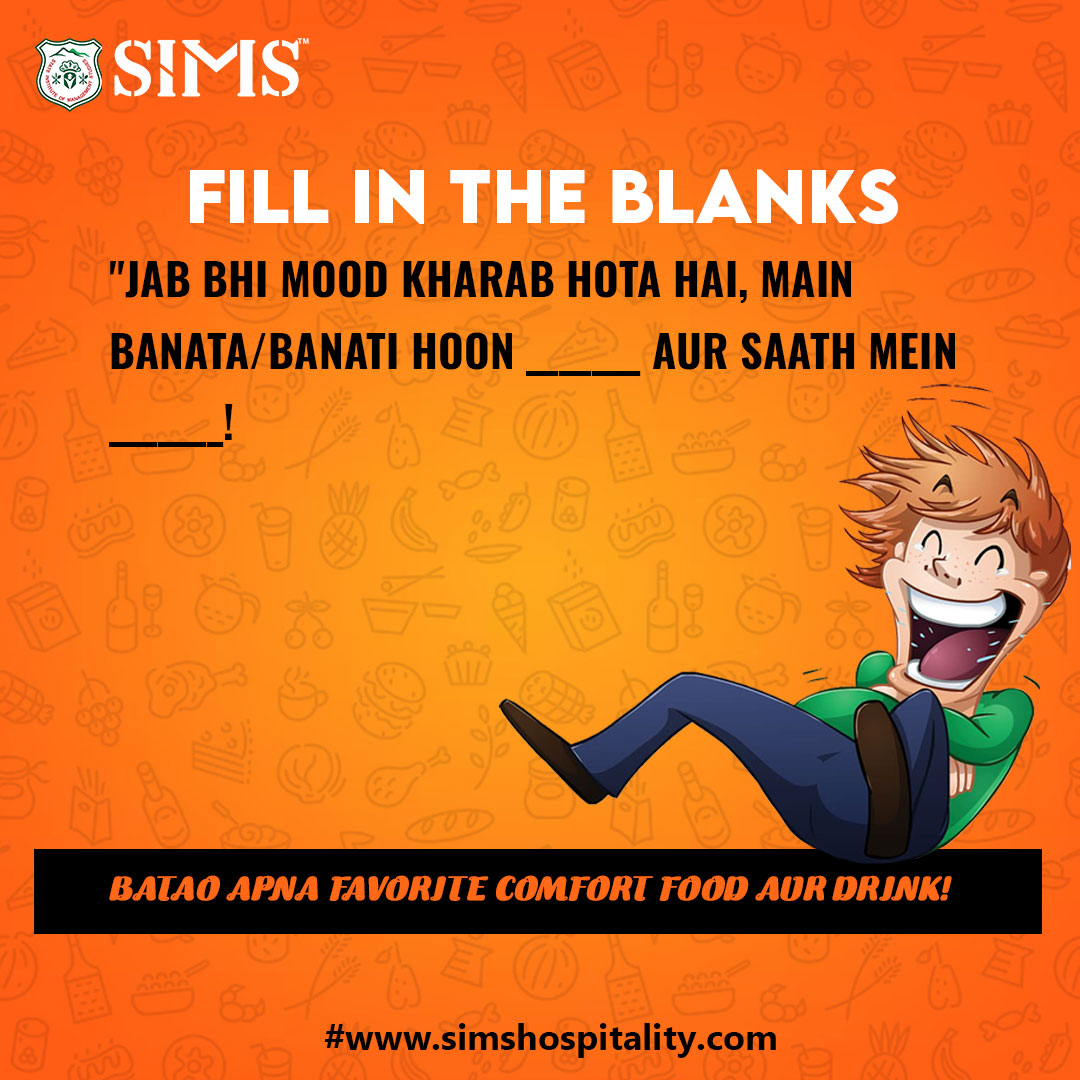 Let's have some fun with a fill-in-the-blanks challenge! 🤔📝 'Jab bhi Mood Khraab hota hai, Mein ____ Bnaata hu, Aur Saath mein _________.'

Share your creative responses in the comments below! 💬✨

#fillintheblanks #hotelmanagement #simhospitality #interactivepost #sims