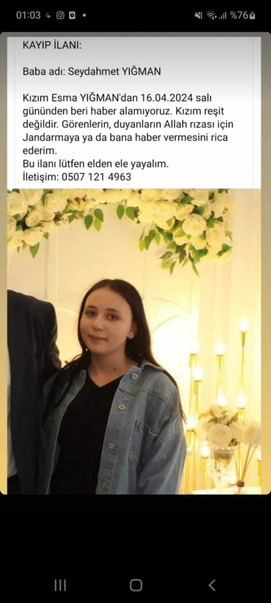 17 yaşında gencecik bir kız kayboldu. Ailesi perişan halde kızlarını arıyor. Gören duyan varsa eğer 0507 121 49 63 nolu telefonu ya da polise haber versin lütfen.
