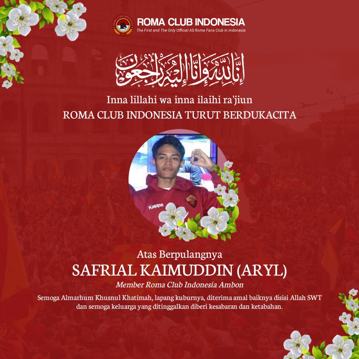 Innalillahi Wa Inna Ilaihi Ra'jiun.🥀

Roma Club Indonesia berduka cita sedalam-dalamnya atas berpulangnya SAFRIAL KAIMUDDIN (Member Roma Club Indonesia Ambon).

Ciao Aryl 💛❤️

#romaclubindonesia
#unicograndeamore