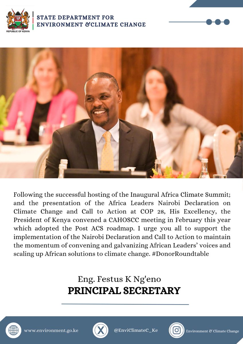 I urge you all our partners to support the implementation of the Nairobi Declaration and Call to Action to maintain the momentum of convening and galvanizing African Leaders’ voices and scaling up African solutions to climate change PS Eng Ng'eno #DonorRoundTable