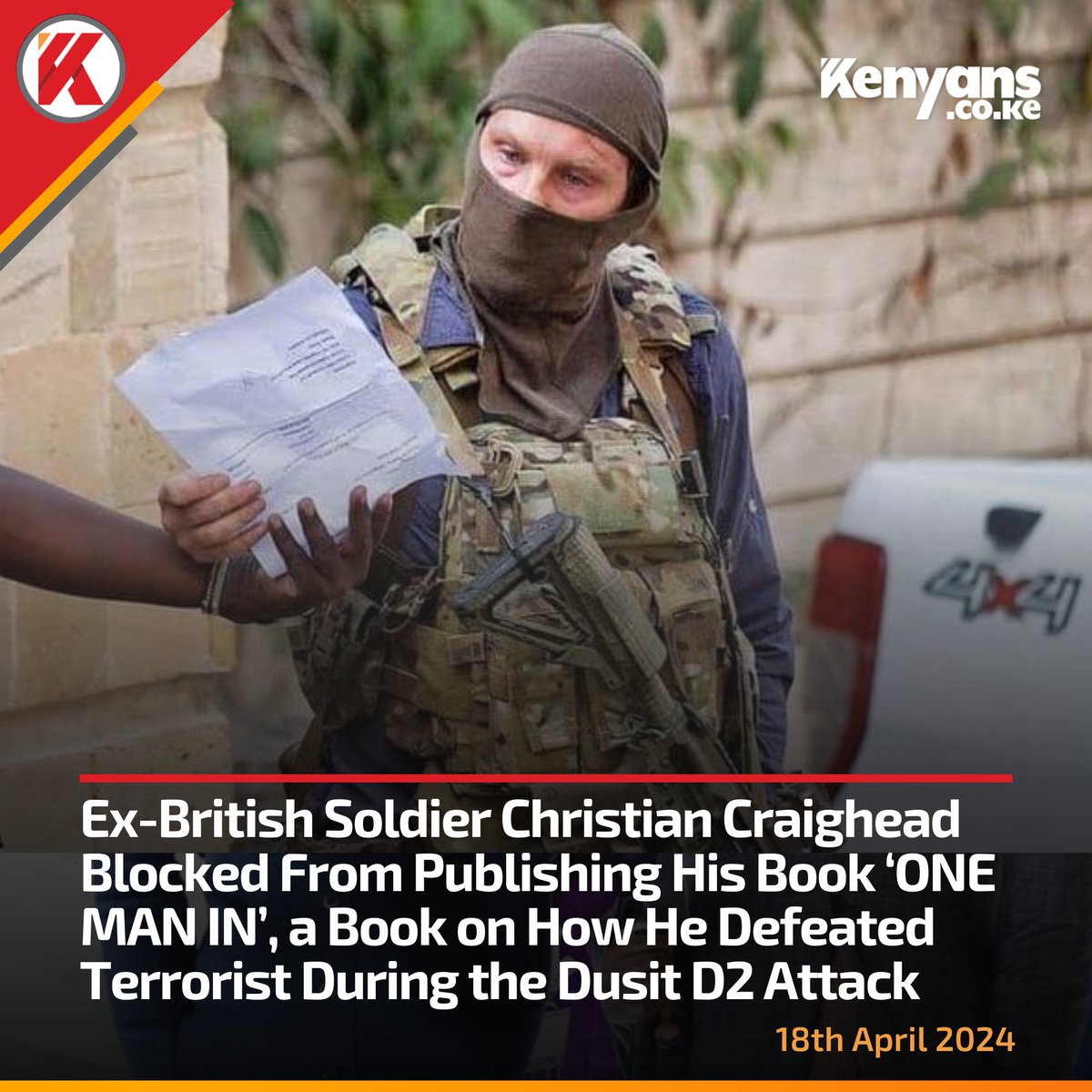 Ex-British soldier Christian Craighead blocked from publishing his book on how he defeated terrorists during the Dusit D2 attack