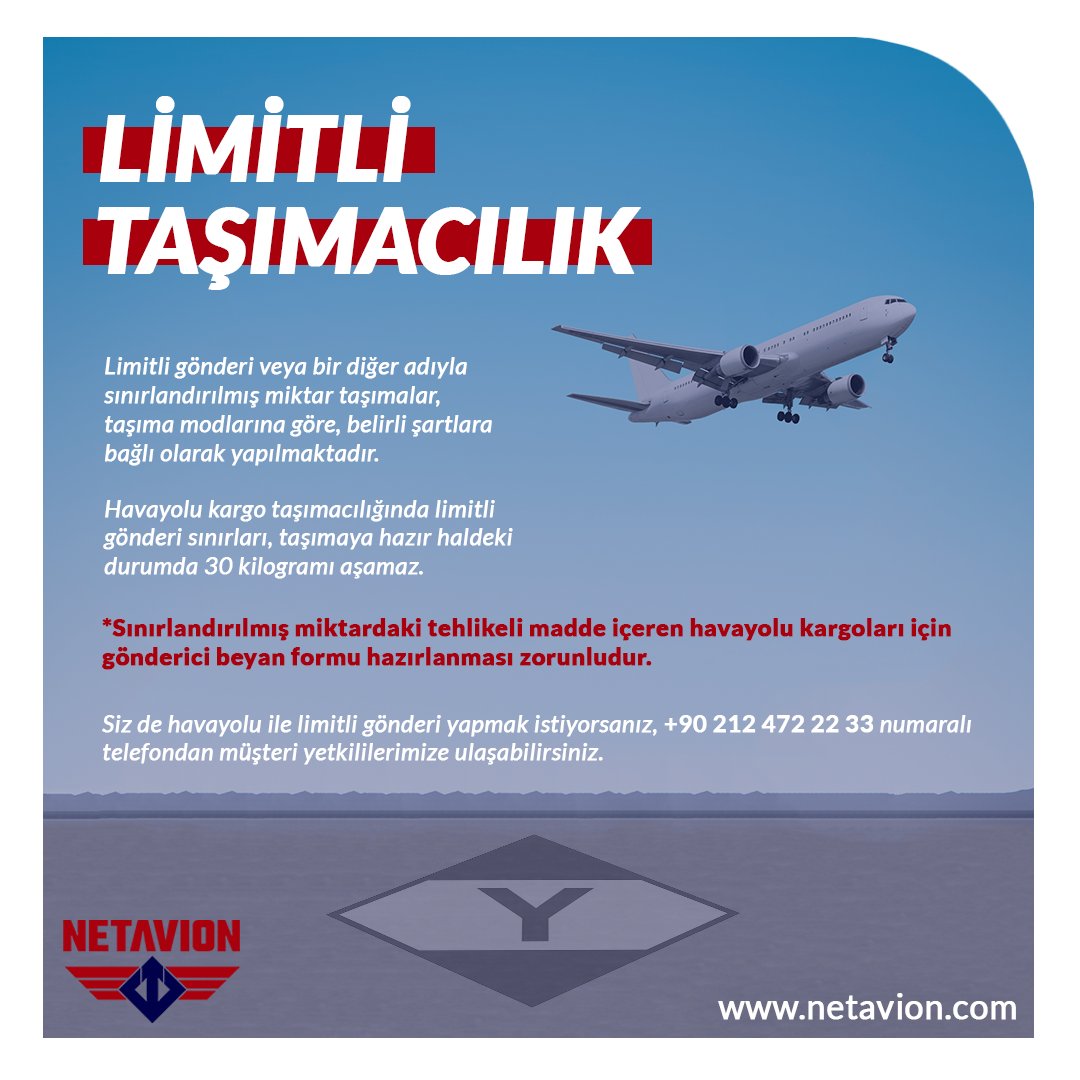 NETAVION İLE LİMİTLİ TAŞIMACILIK

Limitli gönderi veya bir diğer adıyla sınırlandırılmış miktar taşımalar, belirli şartlara bağlı olarak yapılmaktadır.

Havayolu kargo taşımacılığında limitli gönderi sınırları, taşımaya hazır haldeki durumda 30 kilogramı aşamaz.