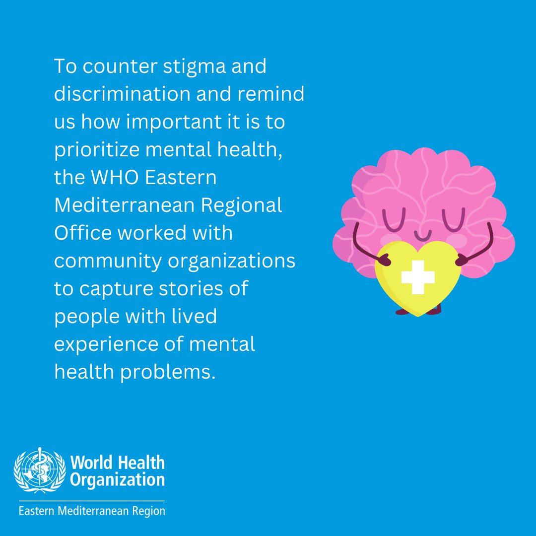 .@WHOEMRO worked with community organizations to capture stories of people with lived experience of mental health problems to counter stigma and discrimination and remind us how important it is to prioritize #MentalHealth. #MentalHealthMatters