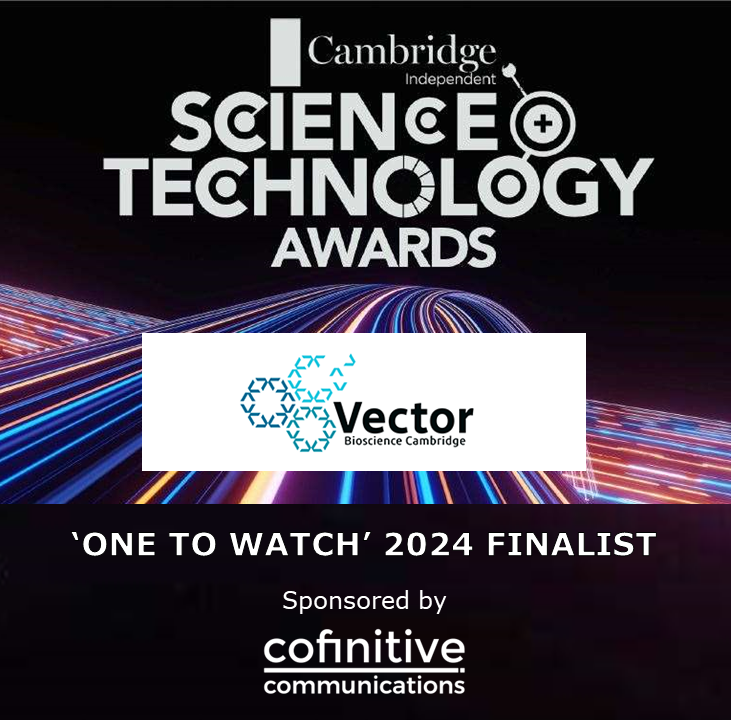 Proud to be sponsoring the One to Watch Award at the @cambridgeindy #SciTechAwards. Finalist @VectorBioCam is a machine-learning enabled, drug delivery platform focused on oncology, facilitating novel treatments that are currently undruggable