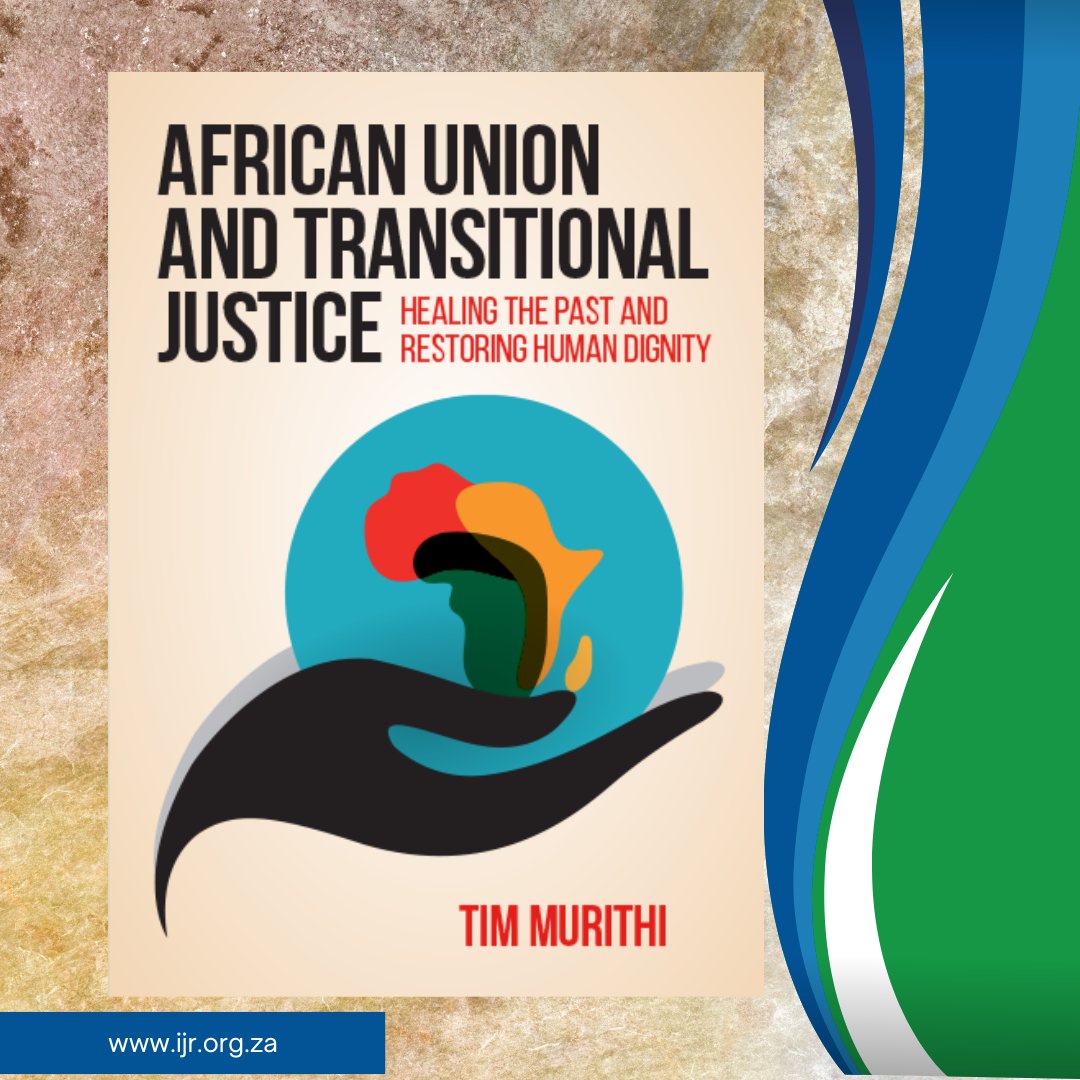 📢NEW BOOK! 'African Union and Transitional Justice: Healing the Past and Restoring Human Dignity' by Prof Tim Murithi @tmurithi12 The book has case studies & assesses the role of RECs in guiding countries towards stable & democratic societies. ➡️ ijr.org.za/portfolio-item…