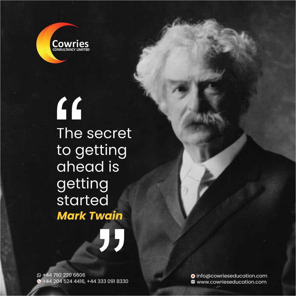 Get started now by visiting cowrieseducation.com #GetStarted #MarkTwainWisdom #StudyAbroadDreams #CowriesEducation #FindYourPath #USUKCanada #GlobalEducation #StartYourJourney #EducationGoals #InternationalLearning #AchieveYourDreams #EducationConsulting