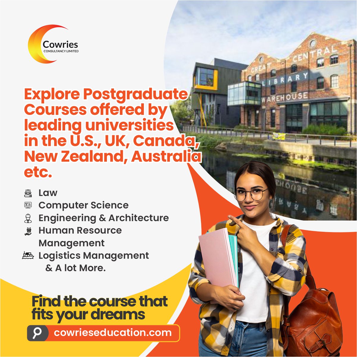 Find the postgraduate course that propels you towards your dreams at cowrieseducation.com #PostgraduatePathways #CareerElevation #USUKCanadaEducation #TechInnovators #EngineeringExcellence #HRMStrategists #LogisticsLeaders #FindYourCourse #CowriesEducation #ApplyNow