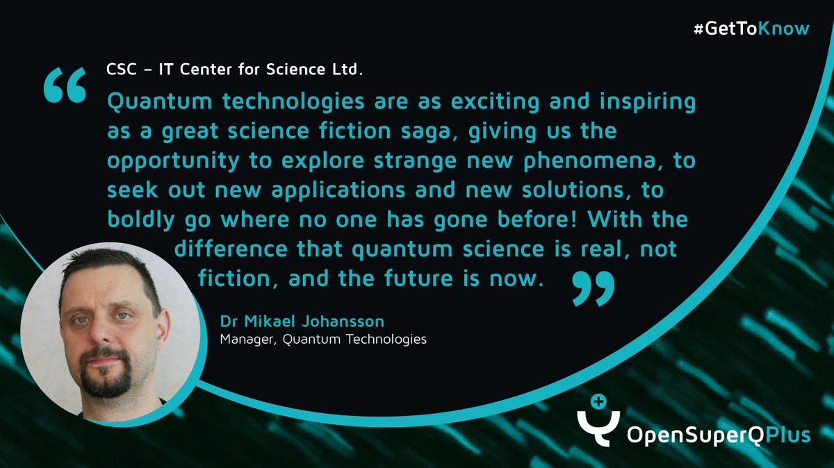 #GetToKnow Mikael Johansson from @CSCfi❗ Still in the spirit of the recent #WorldQuantumDay, he shares with us his enthusiasm for #quantum technologies and their potential for all of us❗ Learn more about the work of his team in #OpenSuperQPlus: 👉 opensuperqplus.eu/partners/csc