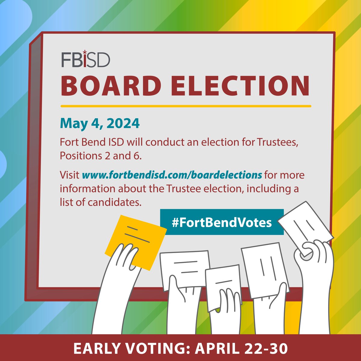 Early Voting for the May 2024 election begins next Monday. On the ballot, voters will find Positions 2 and 6 for the Fort Bend ISD Board of Trustees. For more information about the Trustee election, including a list of candidates visit fortbendisd.com/boardelections.