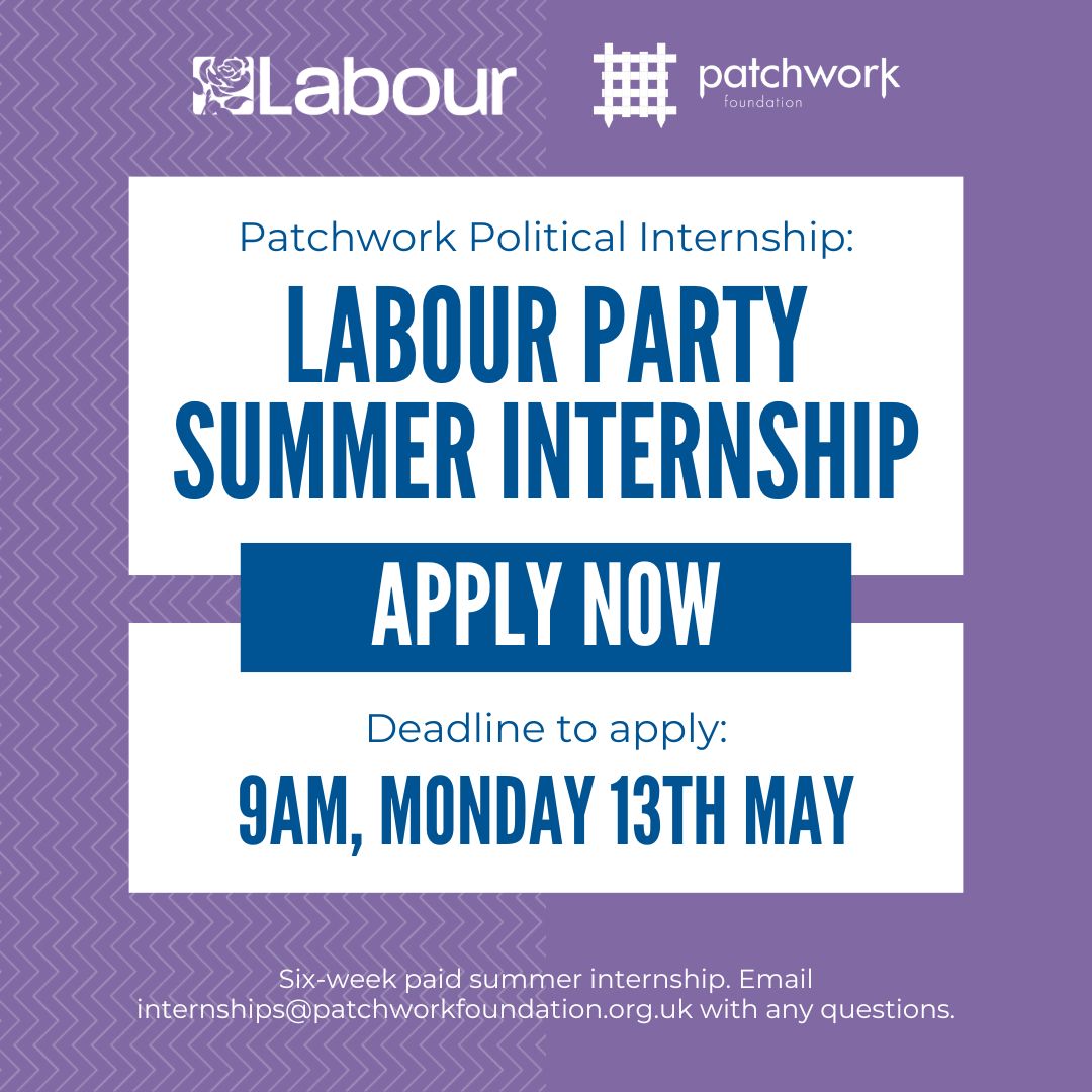 Applications for our summer internship with @UKLabour are currently OPEN! Visit our website to find out more about how you can take your first step into the world of politics and apply now: patchworkfoundation.org.uk/our-work/inter… #GetInvolved #LabourParty #Internship