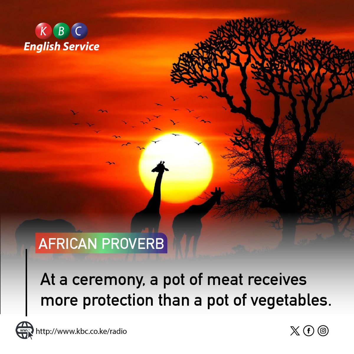 Today's Proverb; At a ceremony, a pot of meat receives more protection than a pot of vegetables. ^PMN #KBCEnglishService