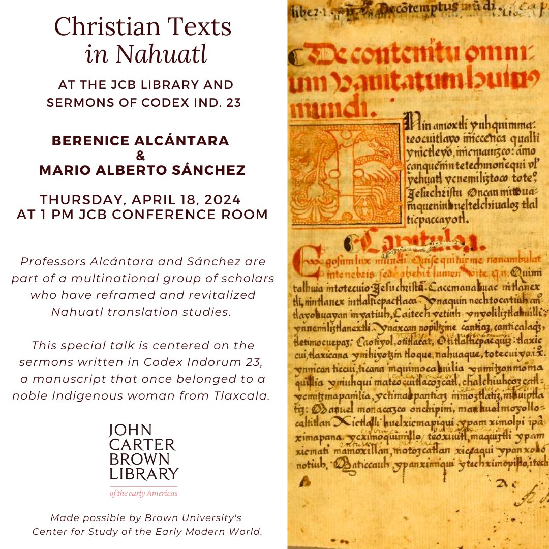 Today! Professors Berenice Alcántara and Mario Alberto Sánchez are part of a group of scholars who have reframed and revitalized Nahuatl translation studies. This talk is centered on Codex Indorum 23, a manuscript that once belonged to a noble Indigenous woman from Tlaxcala.
